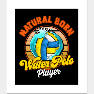 Natural Born Water Polo Player Waterpolo Athlete Posters and Art